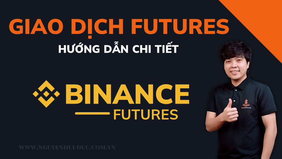 Hướng dẫn giao dịch Futures sàn Binance